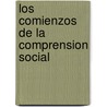 Los Comienzos de La Comprension Social door Judy Dunn