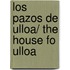 Los Pazos de Ulloa/ The House fo Ulloa