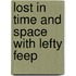 Lost In Time And Space With Lefty Feep
