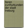 Lteren Zunfturkunden Der Stadt Lneburg door Eduard Bodemann