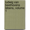 Ludwig Van Beethovens Lebens, Volume 1 door Hugo Riemann
