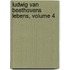 Ludwig Van Beethovens Lebens, Volume 4
