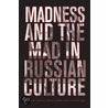 Madness and the Mad in Russian Culture door Onbekend