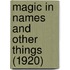 Magic In Names And Other Things (1920)