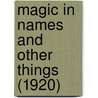Magic In Names And Other Things (1920) by Edward Clodd