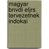Magyar Bnvdi Eljrs Tervezetnek Indokai door Kroly Csemegi