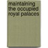 Maintaining The Occupied Royal Palaces