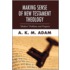Making Sense Of New Testament Theology