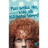 Man weiß nie, was als Nächstes kommt by Roisin Meaney