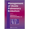 Management Of Acute Pulmonary Embolism door Stavros Konstantinides