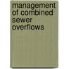 Management of Combined Sewer Overflows door Richard Field