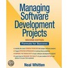 Managing Software Development Projects door Neal Whitten