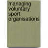 Managing Voluntary Sport Organisations door Onbekend