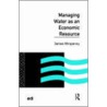 Managing Water as an Economic Resource door James Winpenny