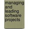 Managing and Leading Software Projects door Richard E. Fairley
