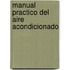 Manual Practico del Aire Acondicionado