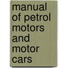 Manual of Petrol Motors and Motor Cars door F. Strickland