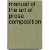 Manual of the Art of Prose Composition door Jm Bonnell