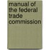 Manual of the Federal Trade Commission