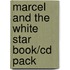 Marcel And The White Star Book/Cd Pack