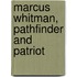 Marcus Whitman, Pathfinder And Patriot