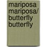 Mariposa Mariposa/ Butterfly Butterfly