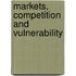 Markets, Competition And Vulnerability