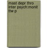 Mast Depr Thro Inter Psych:monit Ttw P door Myrna W. Weissman