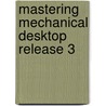 Mastering Mechanical Desktop Release 3 by Ron K.C. Cheng