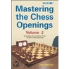 Mastering the Chess Openings, Volume 2 door John Watson