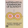 Mathematical Foundations Of Elasticity by Thomas J.R. Hughes