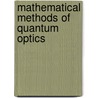 Mathematical Methods of Quantum Optics door Ravinder R. Puri