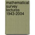 Mathematical Survey Lectures 1943-2004