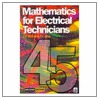 Mathematics For Electrical Technicians by John O. Bird