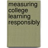 Measuring College Learning Responsibly door Richard J. Shavelson