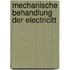 Mechanische Behandlung Der Electricitt