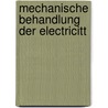 Mechanische Behandlung Der Electricitt door Rudolf Clausius