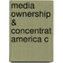Media Ownership & Concentrat America C