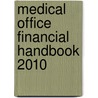 Medical Office Financial Handbook 2010 door Onbekend