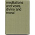 Meditations And Vows, Divine And Moral