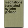 Meditations Translated By John Jackson door John Jackson