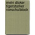 Mein dicker tigerstarker Vorschulblock