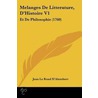 Melanges De Litterature, D'Histoire V1 by Jean Le Rond D. Alembert