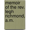 Memoir Of The Rev. Legh Richmond, A.m. door Thomas Shuttleworth Grimshawe