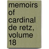 Memoirs Of Cardinal De Retz, Volume 18 door Retz Jean Fran ois P