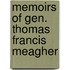 Memoirs Of Gen. Thomas Francis Meagher