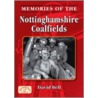 Memories of Nottinghamshire Coalfields by David Bellin