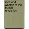 Men And Women Of The French Revolution door Sir Philip Gibbs