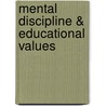 Mental Discipline & Educational Values by William Harry Heck