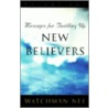 Messages for Building Up New Believers by Watchman Lee